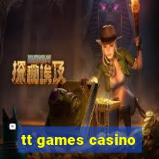 tt games casino